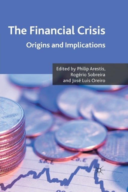 The Financial Crisis - Origins and Implications