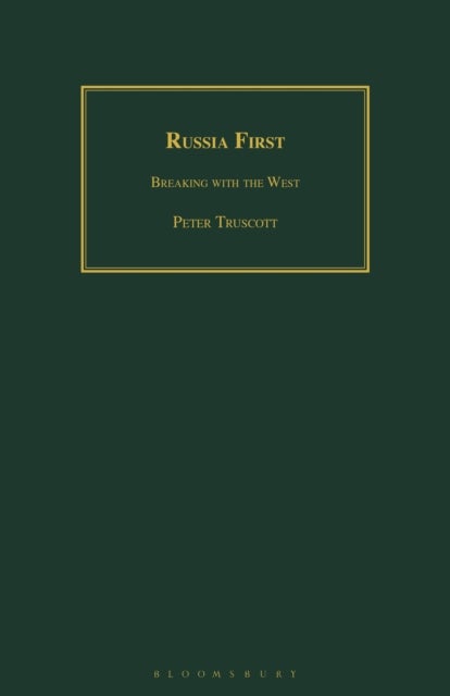 Russia First - Breaking with the West
