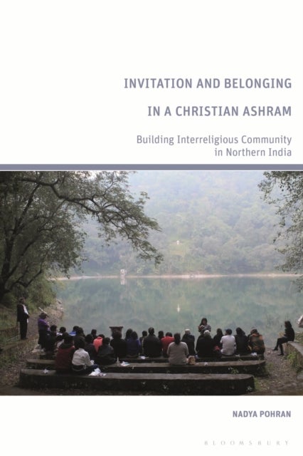 Invitation and Belonging in a Christian Ashram - Building Interreligious Community in Northern India