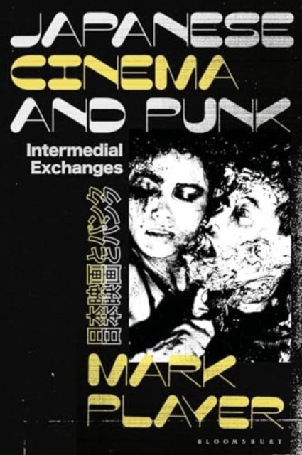 Japanese Cinema and Punk - Intermedial Exchanges
