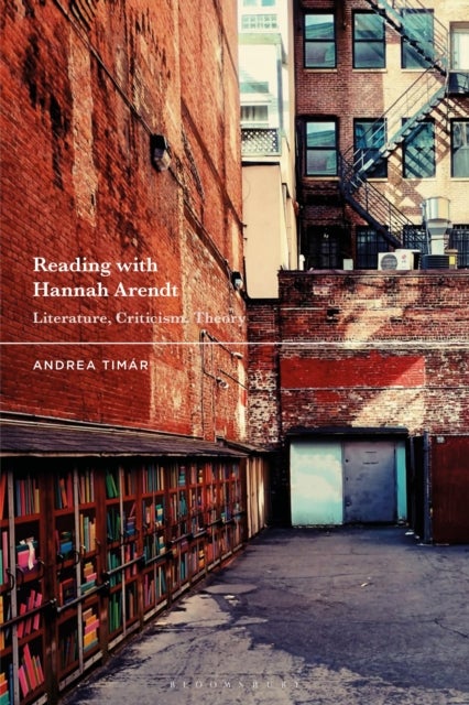 Reading with Hannah Arendt - Literature, Criticism, Theory