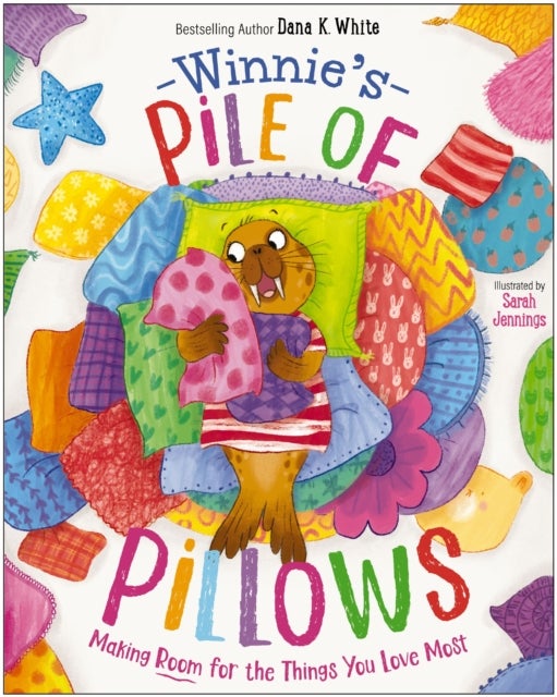 Winnie's Pile of Pillows - Making Room for the Things You Love Most