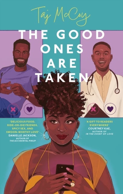 The Good Ones are Taken - A totally hilarious (and delicious) friends-to-lovers romance