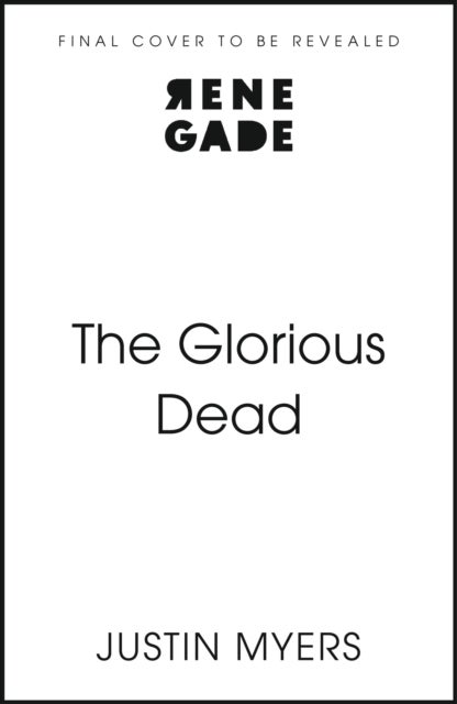 The Glorious Dead - Darkly humorous and riveting new novel from bestselling author