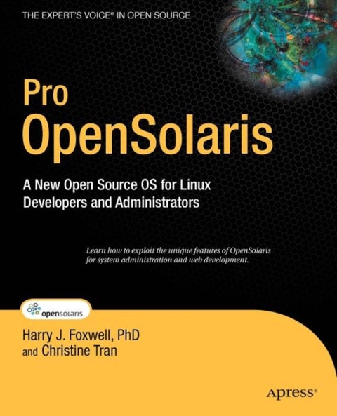 Pro OpenSolaris - A New Open Source OS for Linux Developers and Administrators