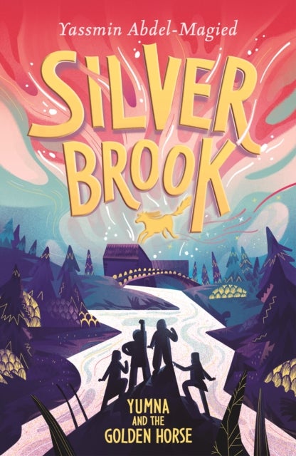 Silverbrook: Yumna and the Golden Horse - Yumna and the Golden Horse