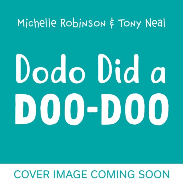 Dodo Did a Doo-Doo - A hilarious toilet-training book!