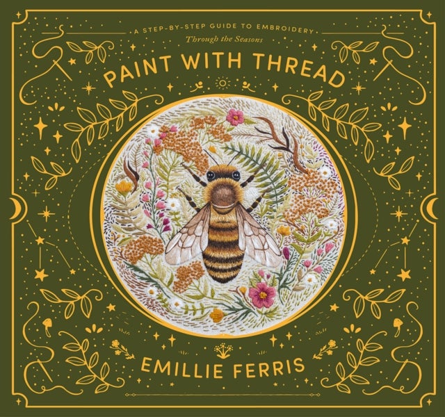 Paint with Thread: Through the Seasons - A Step-by-Step Guide to Embroidery