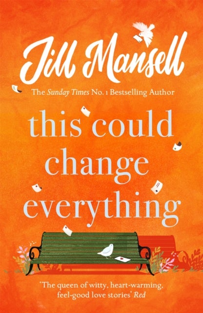 This Could Change Everything - Life-affirming, romantic and irresistible! The SUNDAY TIMES bestseller