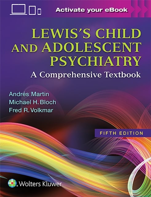 Lewis's Child and Adolescent Psychiatry - A Comprehensive Textbook