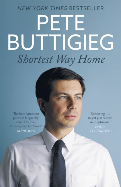 Shortest Way Home - One mayor's challenge and a model for America's future