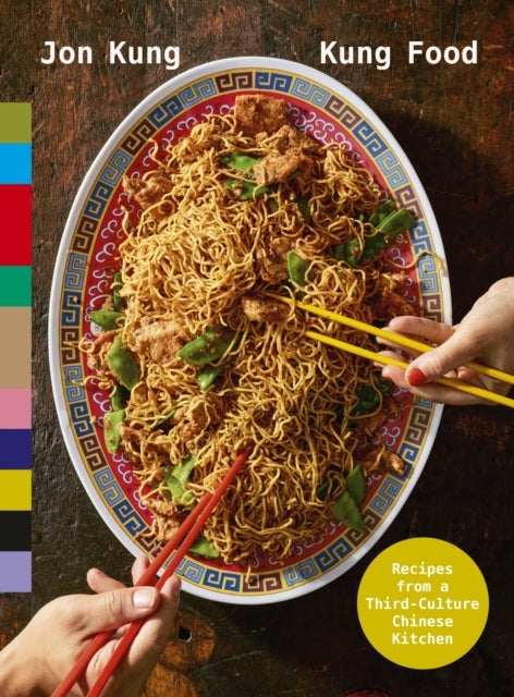 Kung Food - Recipes from a Third-Culture Chinese Kitchen