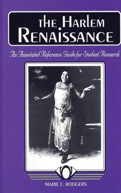 The Harlem Renaissance - An Annotated Reference Guide for Student Research