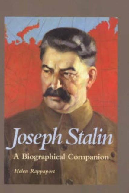 Joseph Stalin - A Biographical Companion