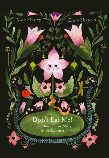 Don’t Eat Me! The Almost True Story of Belladonna - The Almost True Story of Belladonna