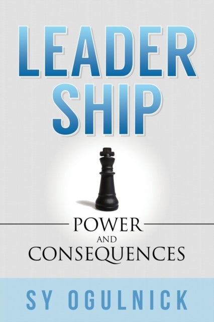 Leadership - Power and Consequences