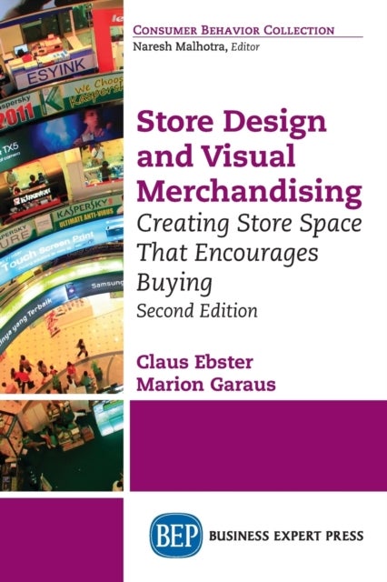 Store Design and Visual Merchandising - Creating Store Space That Encourages Buying