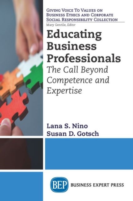 Educating Business Professionals - The Call Beyond Competence and Expertise