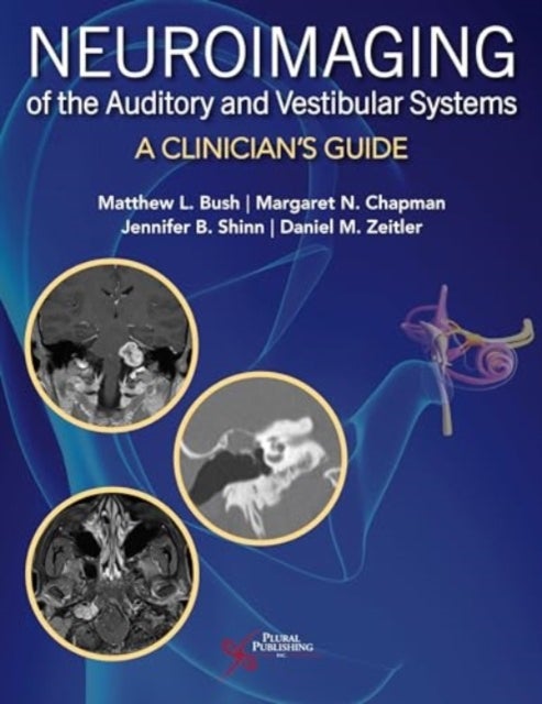 Neuroimaging of the Auditory and Vestibular Systems - A Clinician's Guide