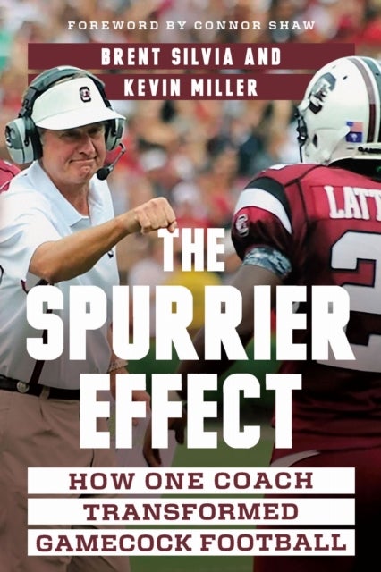 The Spurrier Effect - How One Coach Transformed Gamecock Football