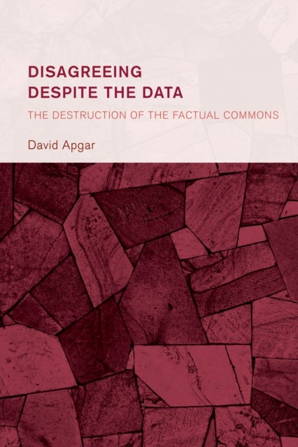 Disagreeing despite the Data - The Destruction of the Factual Commons