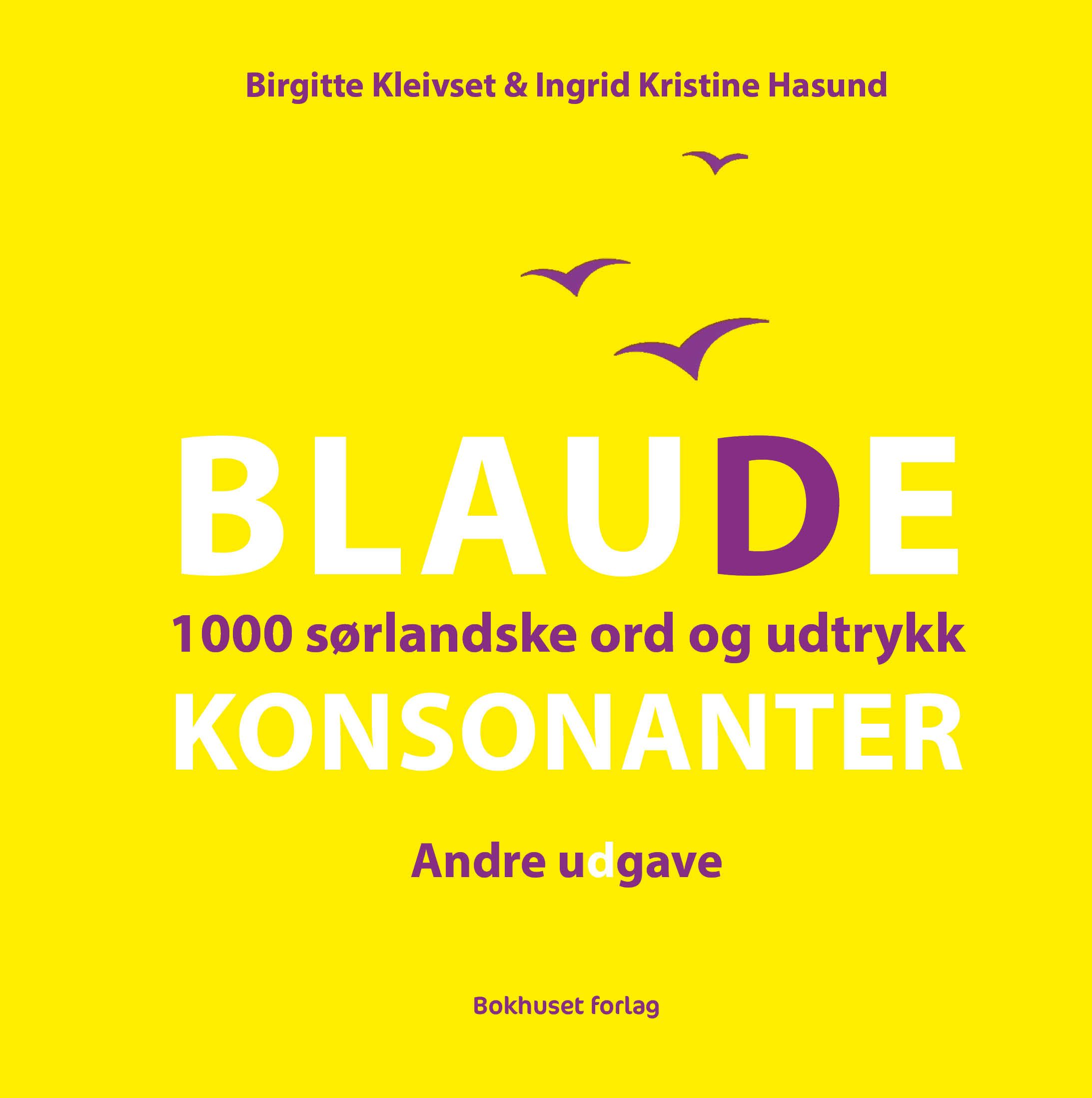 Blaude konsonanter - 1000 sørlandske ord og udtrykk