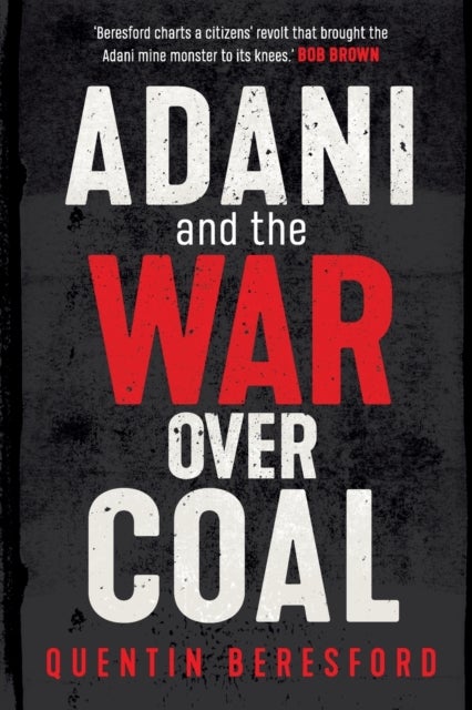 Adani and the War Over Coal