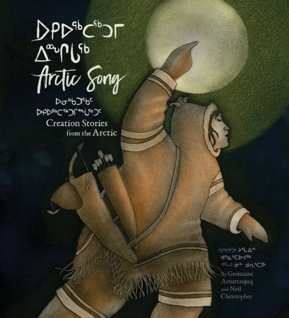 Arctic Song - Creation Stories From the Arctic