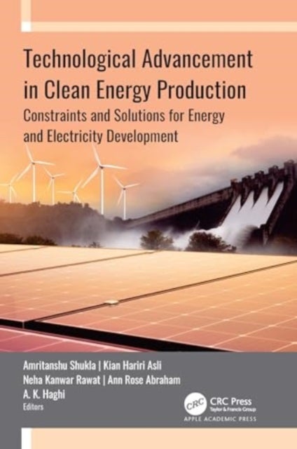 Technological Advancement in Clean Energy Production - Constraints and Solutions for Energy and Electricity Development