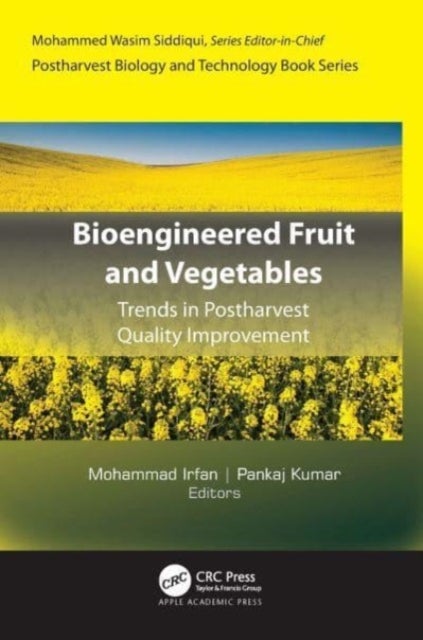 Bioengineered Fruit and Vegetables - Trends in Postharvest Quality Improvement