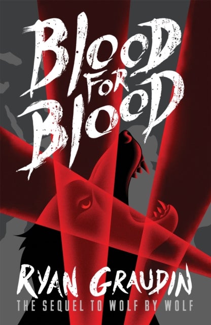 Wolf by Wolf: Blood for Blood - Book 2