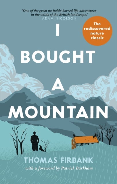 I Bought a Mountain - The Re-discovered Nature Classic