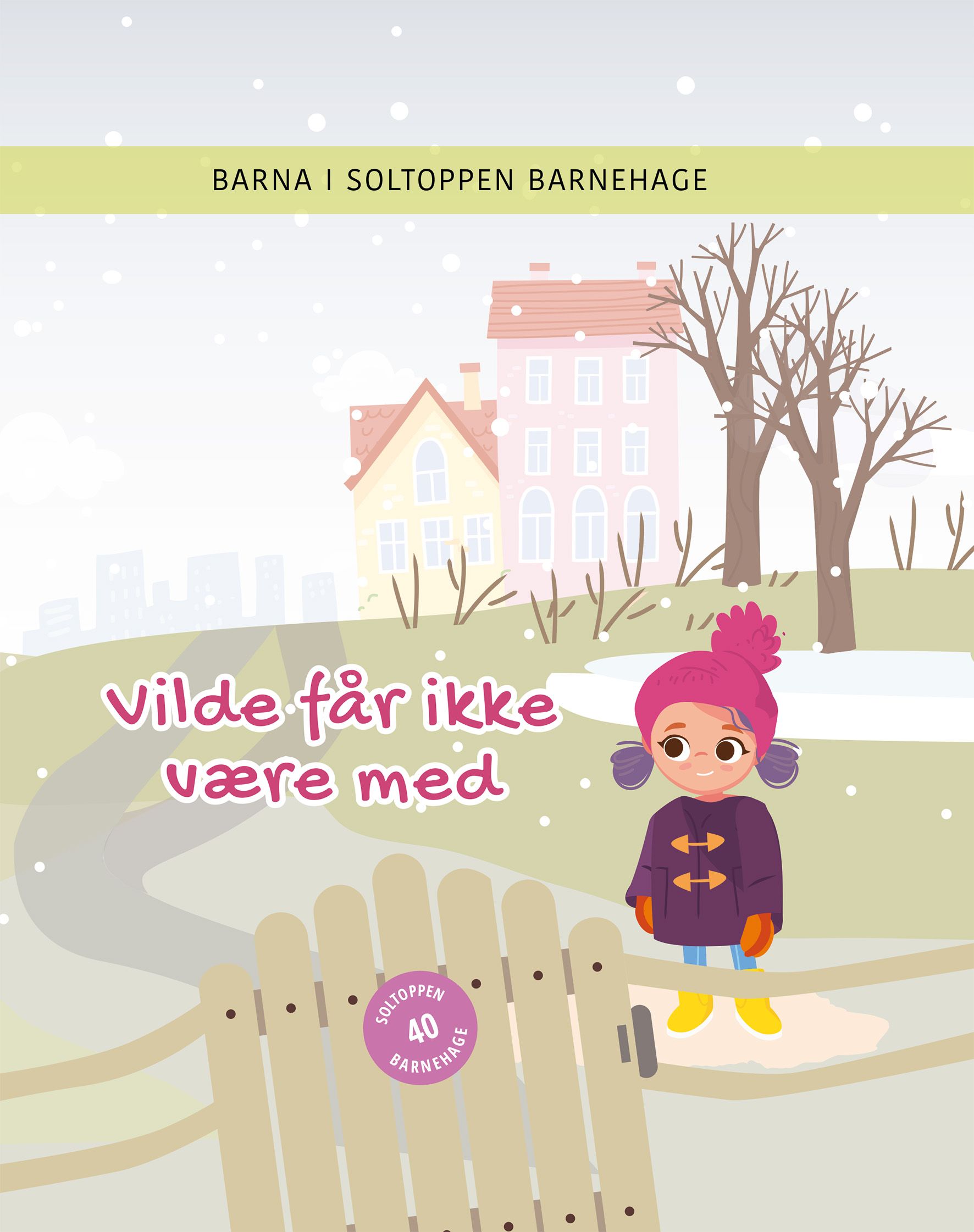 Vilde får ikke være med