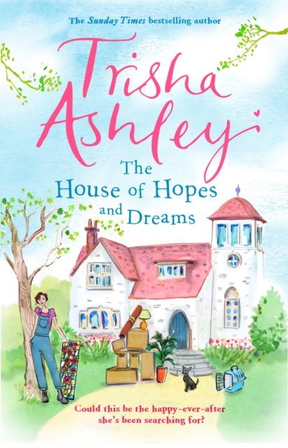 The House of Hopes and Dreams - An uplifting, funny novel from the #1 bestselling author