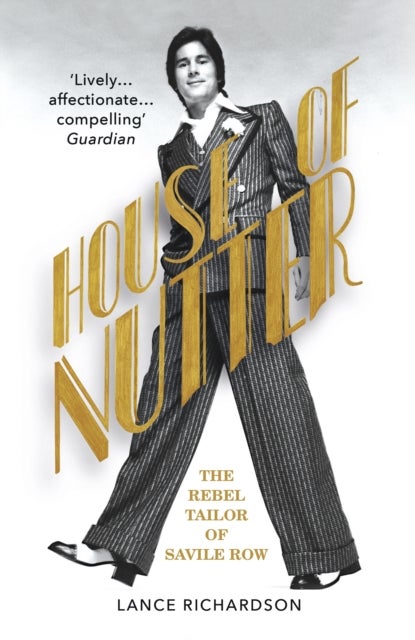 House of Nutter - The Rebel Tailor of Savile Row