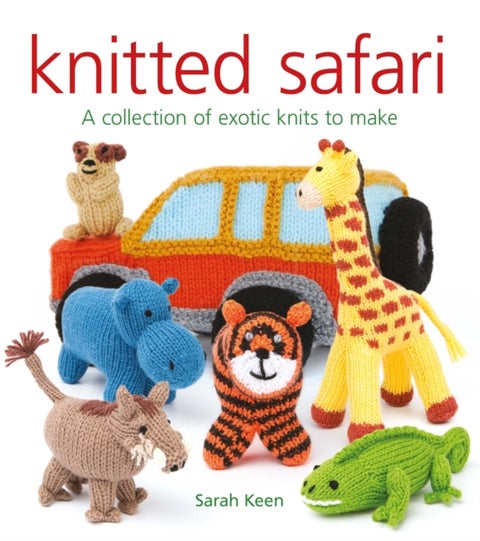 Knitted Safari - A Collection of Exotic Knits to Make