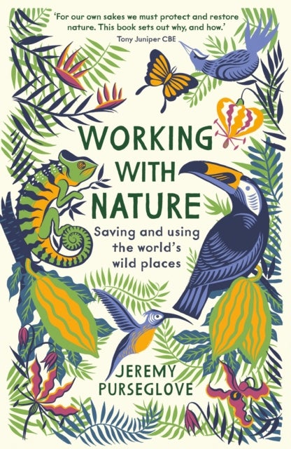 Working with Nature - Saving and Using the World’s Wild Places