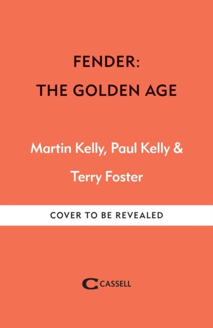 Fender: The Golden Age - Fender The Golden Age 1946-1970