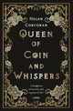 Queen of Coin and Whispers