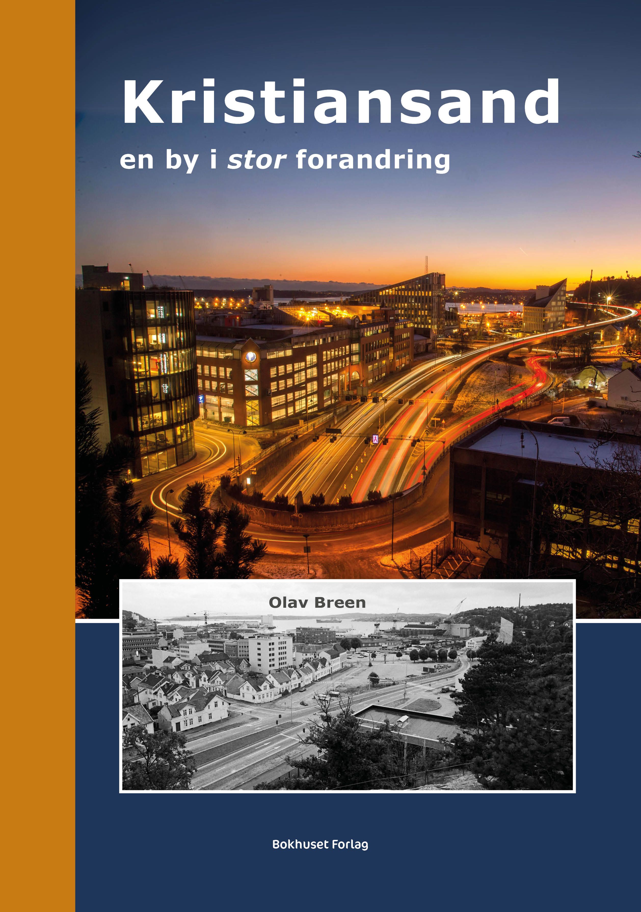 Kristiansand - en by i stor forandring