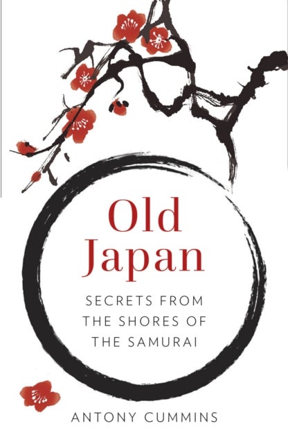 Old Japan - Secrets from the Shores of the Samurai