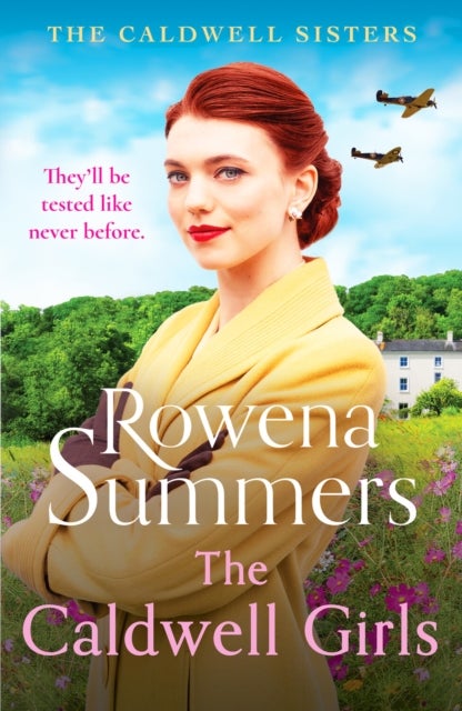 The Caldwell Girls - An enthralling and inspiring WW2 saga