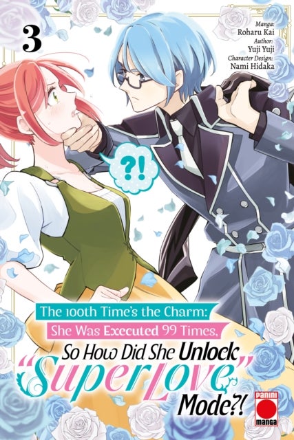 The 100th Time's The Charm Volume 3 - She was executed 99 times, so how did she unlock 'super love' mode?!