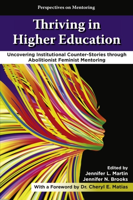 Thriving in Higher Education - Uncovering Institutional Counter-Stories through Abolitionist Feminist Mentoring
