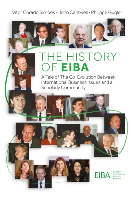The History of EIBA - A Tale of The Co-Evolution Between International Business Issues and a Scholarly Community