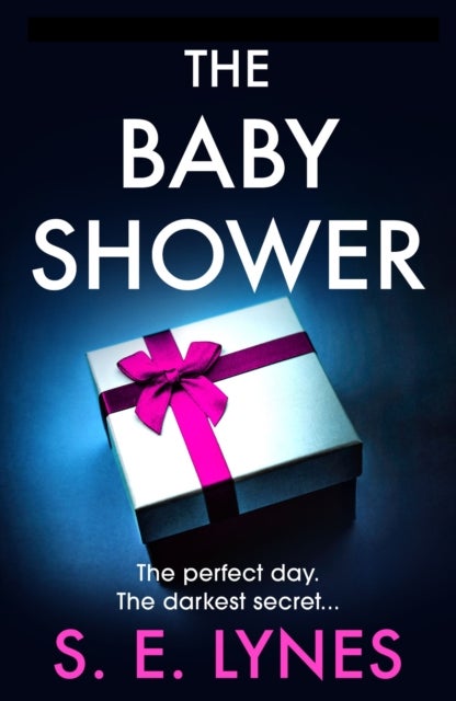 The Baby Shower - A totally unputdownable psychological thriller with a jaw-dropping twist