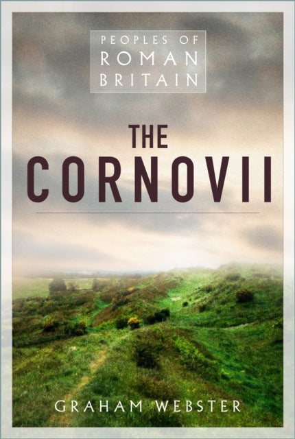 The Cornovii - Britons of Roman Shropshire