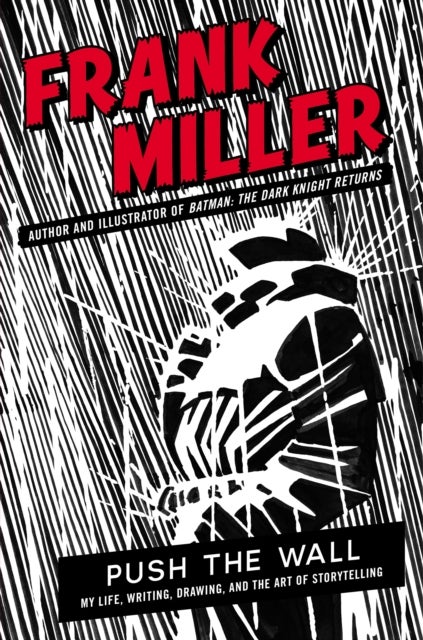 Push the Wall - My Life, Writing, Drawing and the Art of Storytelling