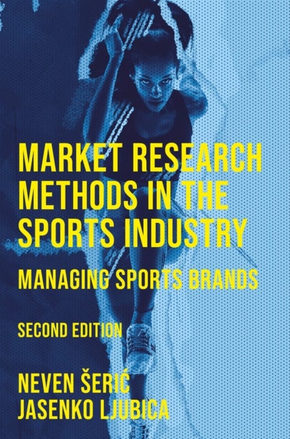 Market Research Methods in the Sports Industry - Managing Sports Brands