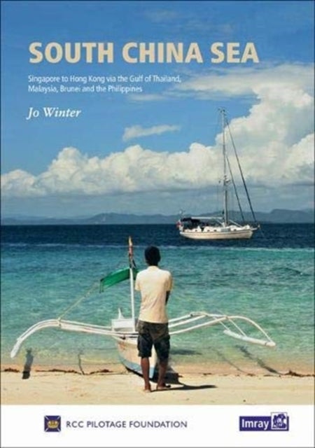 South China Sea - Singapore to Hong Kong via the Gulf of Thailand, Malaysia, Brunei, the Philippines and Taiwan